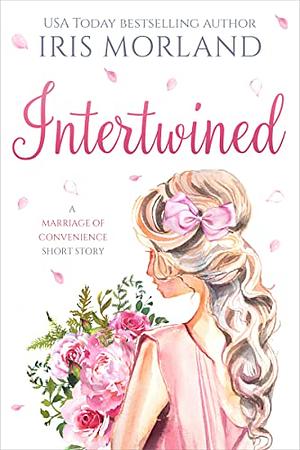 Intertwined by Iris Morland