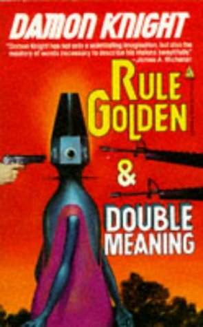 Rule Golden/Double Meaning by Damon Knight