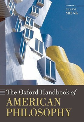 The Oxford Handbook of American Philosophy by 