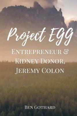 Entrepreneur & Kidney Donor, Jeremy Colon by Ben Gothard