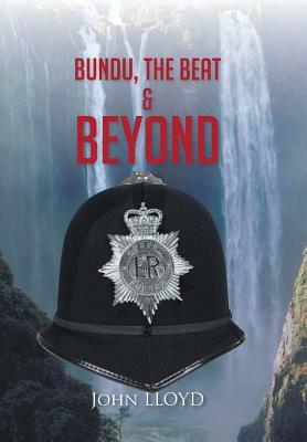 Bundu, the Beat & Beyond by John Lloyd