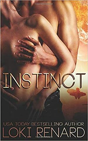 Instinct: A Dark Sci-Fi Romance by Loki Renard