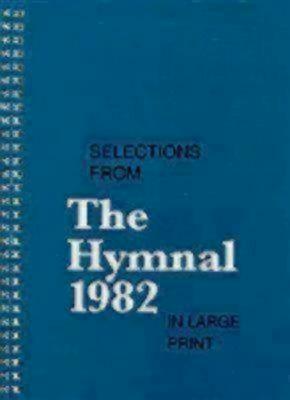 Selections from the Hymnal 1982 in Large Print by Church Publishing