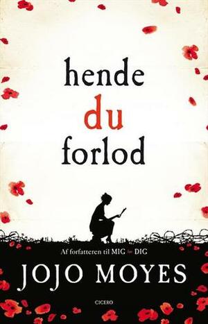 Hende du forlod by Jojo Moyes