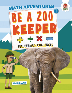 Be a Zookeeper by John Allan