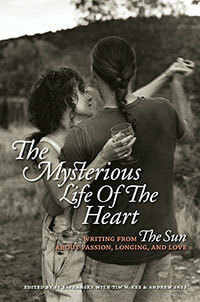 The Mysterious Life of the heart by Sy Safransky