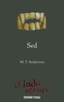 sed = Thirst by M.T. Anderson
