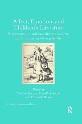 Affect, Emotion, and Children's Literature: Representation and Socialisation in Texts for Children and Young Adults by 