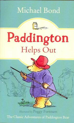 Paddington Helps Out by Michael Bond, Peggy Fortnum