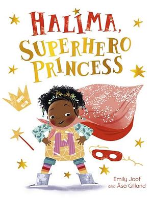 Halima, Superhero Princess by Emily Joof