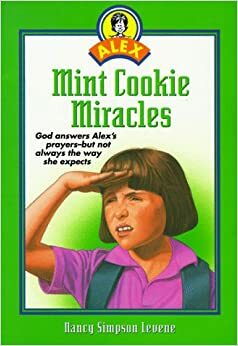 Mint Cookie Miracles by Nancy Simpson Levene