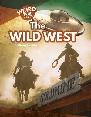 The Wild West by Brittany Canasi