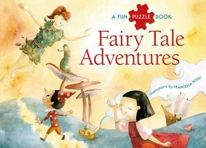 Fairy Tale Adventures: A Fun Puzzle Book by 