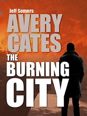The Burning City by Jeff Somers