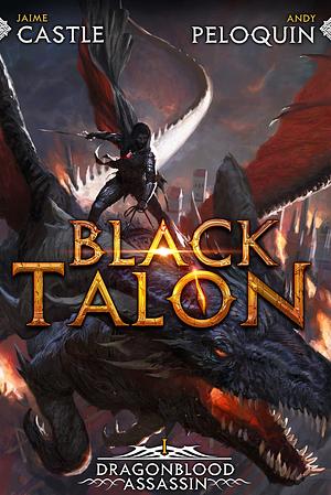 Black Talon by Andy Peloquin, Jaime Castle