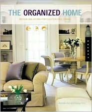 The Organized Home: Design Solutions for Clutter-Free Living by Casey Ellis, Randall Koll
