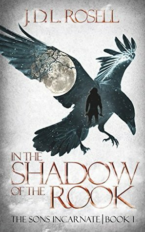 In the Shadow of the Rook by J.D.L. Rosell