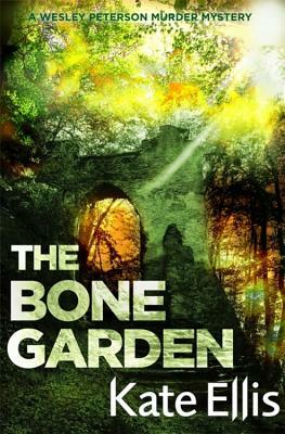 The Bone Garden by Kate Ellis