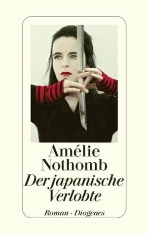 Der japanische Verlobte by Amélie Nothomb, Brigitte Große