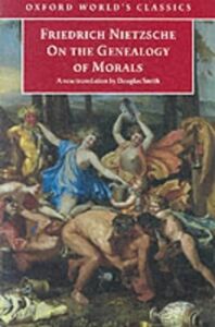 On the Genealogy of Morals by Friedrich Nietzsche