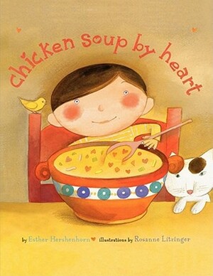 Chicken Soup by Heart by Esther Hershenhorn