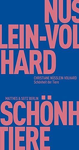 Schönheit der Tiere: Evolution biologischer Ästhetik by Christiane Nüsslein-Volhard, Christiane Nüsslein-Volhard