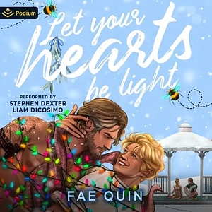 Let Your Hearts Be Light by Fae Quin