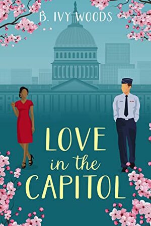 Love In The Capitol by B. Ivy Woods
