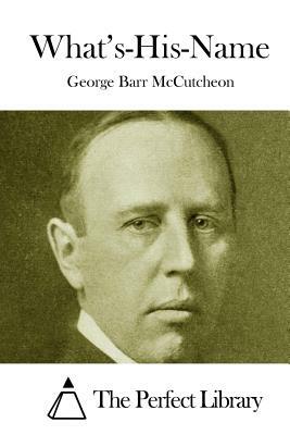 What's-His-Name by George Barr McCutcheon