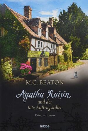 Agatha Raisin und der tote Auftragskiller by M.C. Beaton