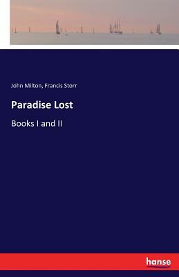 Paradise Lost: Books I and II by John Milton, Francis Storr