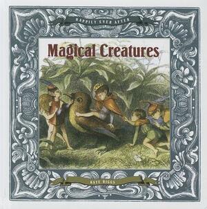 Magical Creatures by Kate Riggs