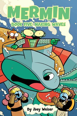 Mermin Vol. 5: Making Waves by Joey Weiser