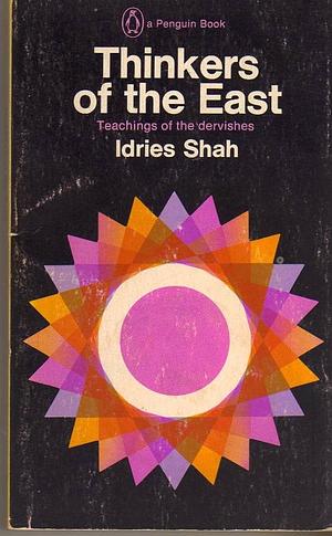 Thinkers of the East by Idries Shah