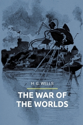 The War of the Worlds by H.G. Wells