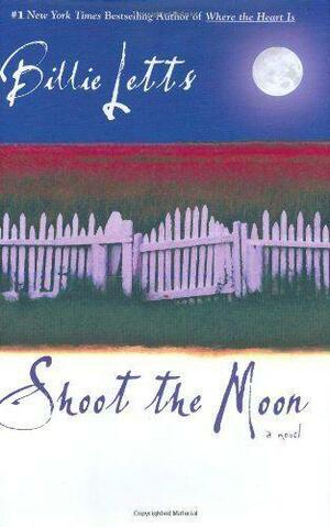 Shoot the Moon by Billie Letts