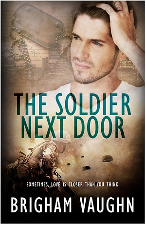 The Soldier Next Door by Brigham Vaughn