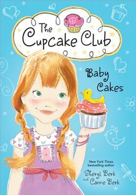 Baby Cakes by Carrie Berk, Sheryl Berk