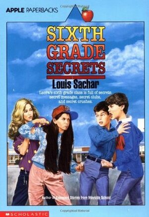 Sixth Grade Secrets by Louis Sachar