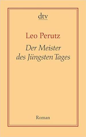 Der Meister des Jüngsten Tages: Roman by Leo Perutz
