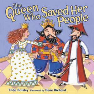 The Queen Who Saved Her People by Tilda Balsley