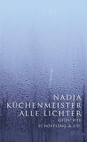 Alle Lichter by Nadja Küchenmeister