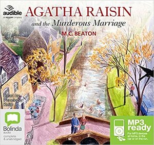 Agatha Raisin and the Murderous Marriage: 5 by M.C. Beaton, Penelope Keith