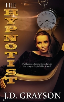 The Hypnotist by J. D. Grayson