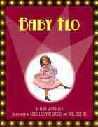 Baby Flo: Florence Mills Lights up the Stage by Alan Schroeder