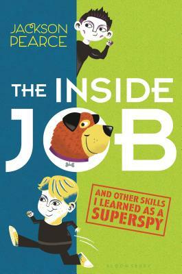 The Inside Job: (and Other Skills I Learned as a Superspy) by Jackson Pearce