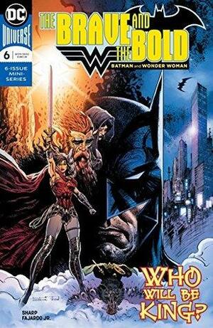 The Brave and the Bold: Batman and Wonder Woman (2018-) #6 by Liam Sharp