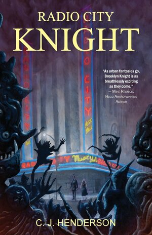 Radio City Knight by C.J. Henderson