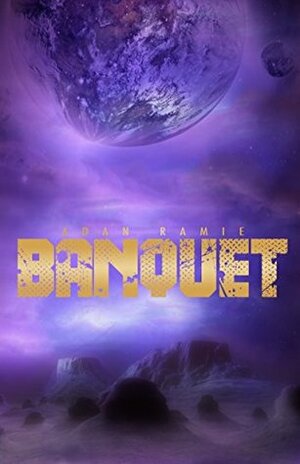 Banquet (Lesbians in Space Book 1) by Adan Ramie