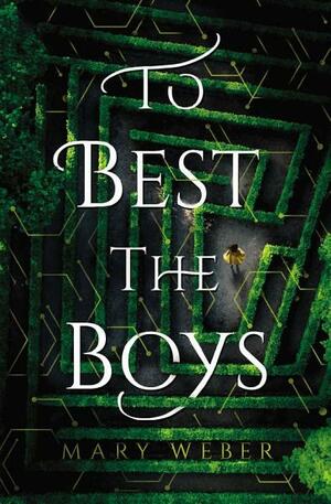To Best the Boys by Mary Weber